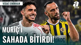 Emirhan Topçu’dan Vedat Muriç'e’ Geçit Yok! "Bir Top Aldırtmadı, Muhteşem Oynadı"