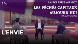 Série de Carême "Les péchés capitaux aujourd'hui" : l'envie