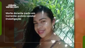Morte durante parto em Corrente: polícia conclui investigação