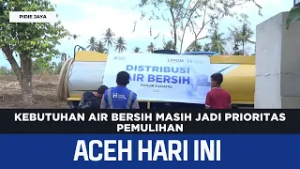 Kebutuhan Air Bersih Masih Jadi Prioritas Pemulihan | Berita Aceh Hari