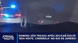 Men arrested after using the "Goodnight, Cinderella" scam in Rio de Janeiro | Jornal da Noite