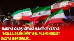 İranın təxribatçıları YENİDƏN AKTİVLƏŞDİ: Saxta gərginlik kimlərin PLANIDIR? - Tehrandan hücum...