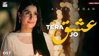 Tera Ishq Jo Taari Hua 😍🎵 | OST SONG | Ayeza Khan & Hamza Ali Abbasi | ARY Musik