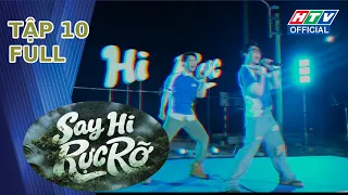 Say Hi Rực Rỡ | Tập 10 (9/8/2026)