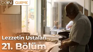 Lezzetin Ustaları 21. Bölüm: Börekçi Tevfik Usta