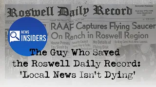 The Guy Who Saved the Roswell Daily Record: 'Local News Isn't Dying'