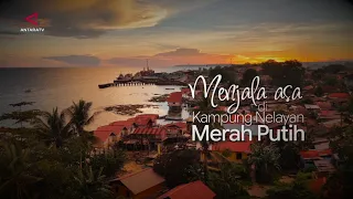 Menjala Asa Di Kampung Nelayan Merah Putih