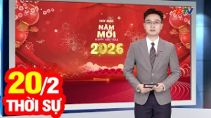 Bản Tin Thời Sự Trưa 20/2 | Cập Nhật Tin Tức Mới Nhất Trong Ngày | BTV
