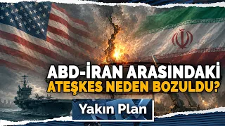 Trump Açıkladı, Ateşkes Bitti: Ateşkesi Hürmüz'deki Durum mu Bozdu? | Yakın Plan - 10 Temmuz 2026
