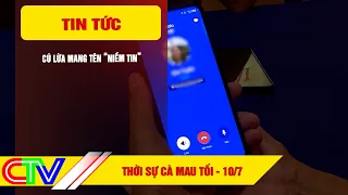 CA MAU NEWS EVENING JULY 10, 2026 | THE "TRUST" SCAM