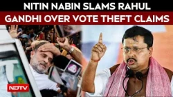 Nitin Nabin Slams Rahul Gandhi Over Vote Theft Claims, Says Opposition Questions EC After Losses