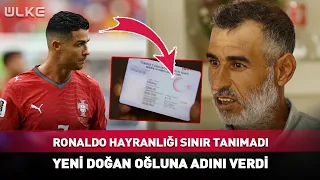 Ronaldo Hayranlığı Sınır Tanımadı! Yeni Doğan Oğluna Adını Verdi