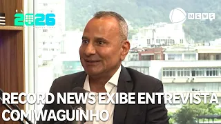 Eleições 2026: Record News exibe entrevista com (Republicanos/RJ)