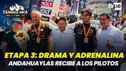 Andahuaylas welcomes the champions! Arrivals, excitement, and drama in Stage 3 of Caminos del Inca