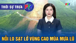 Phu Tho News Noon 08/05/2026 | Landslide concerns in highland areas during flood season