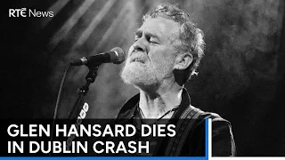 Oscar-winning musician Glen Hansard dies in Dublin crash | RTÉ News