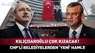 Kılıçdaroğlu Will Be Furious! A 'New' Decision from CHP Municipalities