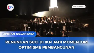 RENUNGAN SUCI DI IKN JADI MOMENTUM OPTIMISME PEMBANGUNAN