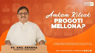 Rophe Tv: Amkam Kiteak Progoti Mellona? | Ps. Anil Aranha | Konkani Sermon