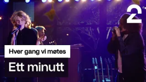 Herborg Kråkevik og Musti tolker Synne Vos «Ett minutt» | Hver gang vi møtes | TV 2