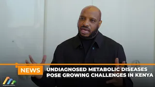 Undiagnosed metabolic disease poses a growing challenge in Kenya