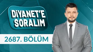 Diyanet'e Soralım 2687. Bölüm - 24 Haziran 2026