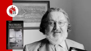 Élmer Mendoza, autor de "La sirena y el jubilado" | En 15