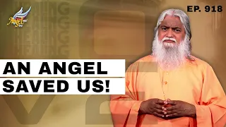 Healing Love: An Angel Saved Us! | Sadhu Sundar Selvaraj | Ep 918