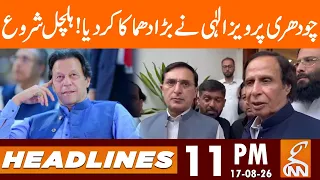 Ch Pervaiz Elahi Blasting Statement | News Headlines | 11 PM | 17 AUG 2026 | GNN