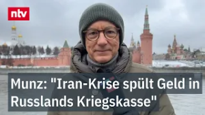 Munz: "Iran-Krise spült Geld in Russlands Kriegskasse" - Wie blickt der Kreml auf Nahost?