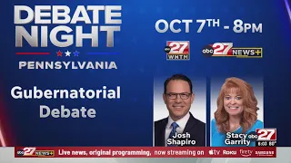 Tune into abc27 News Oct. 7 to watch the Gubernatorial debate
