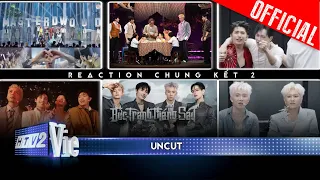 UNCUT: Full Reaction to 10 FINAL STAGE 2 Performances, the "Anh Trai" cast recreates a "bus ride"...