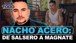 Nacho Acero Reveals His Side as an Entrepreneur and the Empire He Inherited from His Father | Lo ...