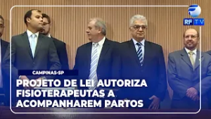 RF News - Câmara de Campinas vota projeto que permite presença de fisioterapeuta durante parto