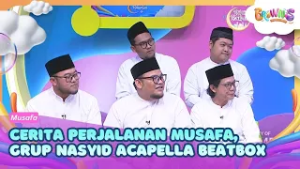 Cerita Perjalanan Musafa, Grup Nasyid Acapella Beatbox- BROWNIS (25/02/26) P2