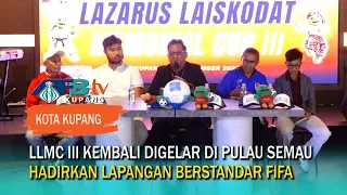 Featuring a FIFA-Standard Field, Lazarus Laiskodat Memorial Cup III Returns
