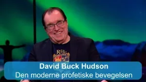 Den moderne profetiske bevegelsen | Kanal 10 Kveld med David Buck Hudson | 07.02.2026