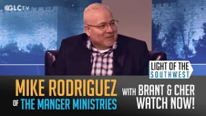 Pastor Mike Rodriguez on "Light of the Southwest"- Ep: 2026-09