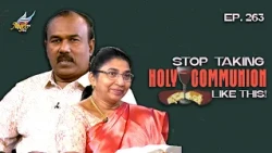 Namma Veedu | Stop Taking Holy Communion Like This! | Paulraj Moses - Ep. 263 | CC