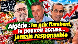 Les prix flambent: le pouvoir algérien accuse… jamais responsable !