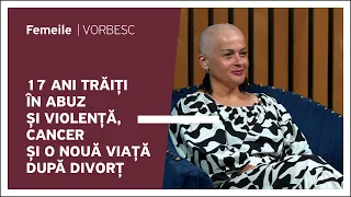 Rodica Țîra vorbește despre 17 ani  trăiți în abuz și violență, cancer și o nouă viață după divorț