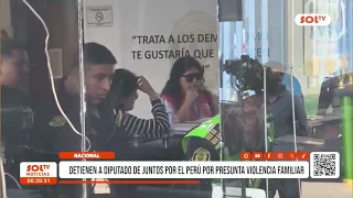 Nacional: detienen a diputado de Juntos por el Perú por presunta violencia familiar