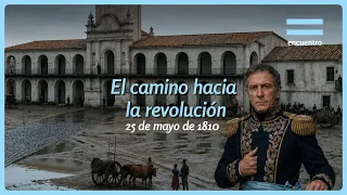 May 25, 1810: The History of the First National Government | Educational Documentary | Encuentro