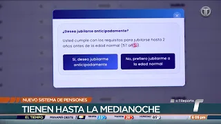 Deadline for insured to choose their pension system ends this Tuesday