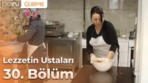 Lezzetin Ustaları 30. Bölüm: Yöresel Yemek Zeliha Usta