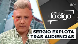 ¡Se cansó! Sergio Rojas ENVÍA MENSAJE tras DEMANDAS | Que Te Lo Digo