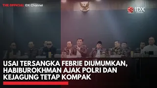 Usai Tersangka Febrie Diumumkan, Habiburokhman Ajak Polri dan Kejagung Tetap Kompak | IDXC UPDATE