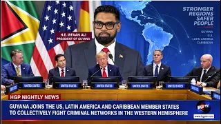 Guyana Joins U.S., Latin America And Caribbean Countries To Collectively Fight Criminal Networks