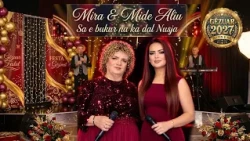 MIDE & MIRA ALIU - SA E BUKUR NA KA DAL NUSJA (Official video 4K ) GEZUAR 2027