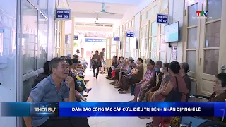 Ensuring Emergency Care and Patient Treatment During the Holidays | Thanh Hoa Television